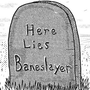 When Baneslayer Died
