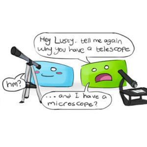 Love looks through a telescope, Envy through a microscope