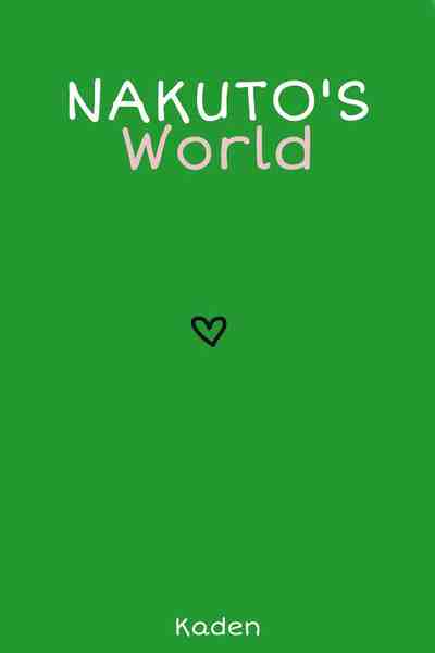 Nakuto's World!
