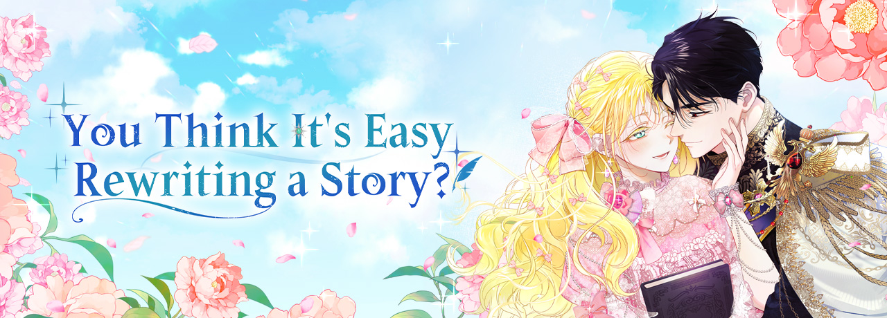 You Think Its Easy Rewriting A Story