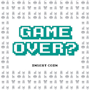 GAME OVER?