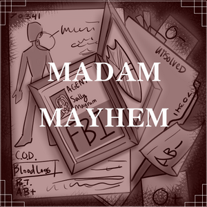 Chapter 1, MADAM MAYHEM--She's too dangerous!