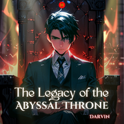 The Legacy of the Abyssal Throne