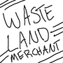 WASTELAND MERCHANT