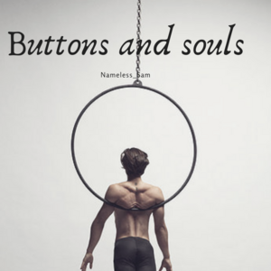 Buttons and souls