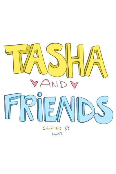 Tasha and Friends