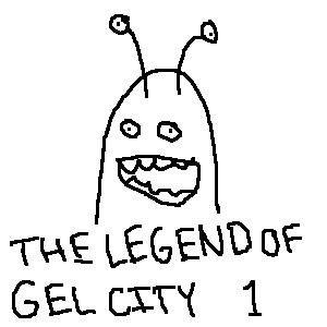 The Legend of Gel City - 1