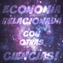 CIENCIAS RELACIONADAS CON LA ECONOMIA