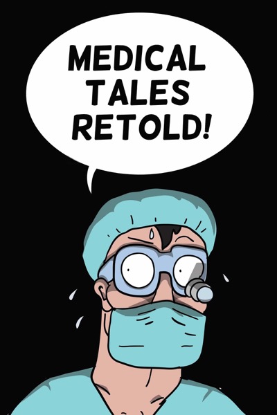 Medical Tales Retold