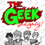 The Geek Legacy