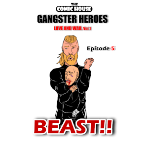 BEAST!┃Gangster Heroes: Love and War ┃Episode 5 