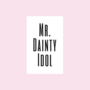 Mr. Dainty Idol