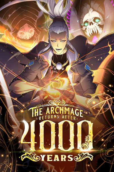 The Archmage Returns After 4000 Years
