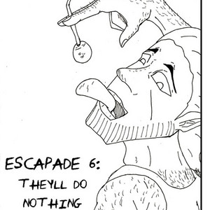 ESCAPADE 6- THEY'LL DO NOTHING