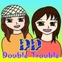 Double D Double Trouble