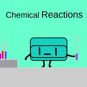 Chemical Reactions