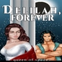 Delilah, forever