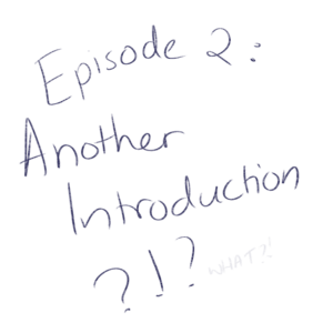 Another Introduction?!? 