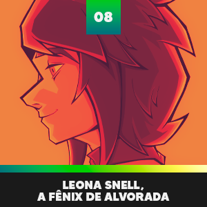08 - Leona Snell, A F&ecirc;nix de Alvorada