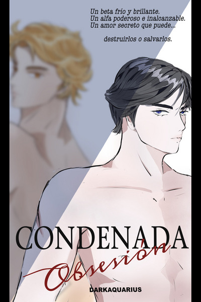 Condenada Obsesión [OMEGAVERSE]