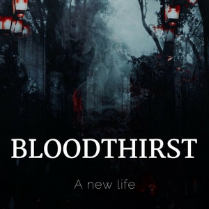 BloodThirst: A new life