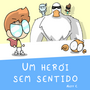 Um herói sem sentido — A série (PT-BR)