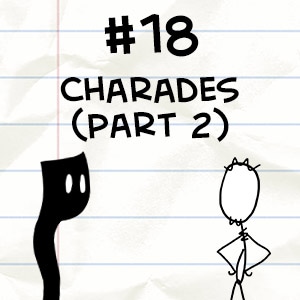 Charades (Part 2)