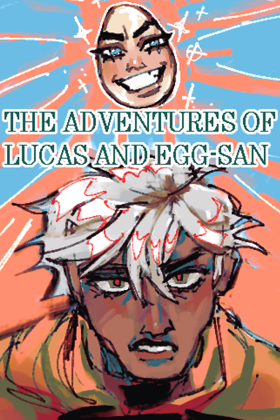 The Adventures of Lucas and Egg-san