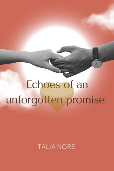 Echoes of an unforgotten Promise