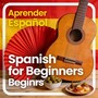 Spanish For Beginners