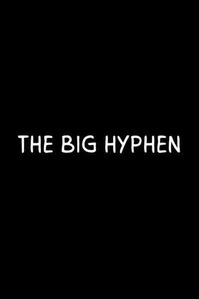 The Big Hyphen