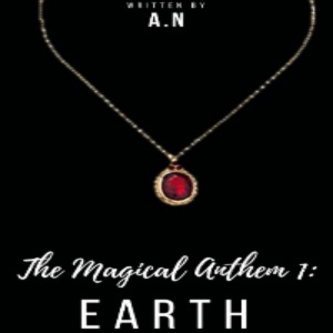 The Magical Anthem 1: Earth