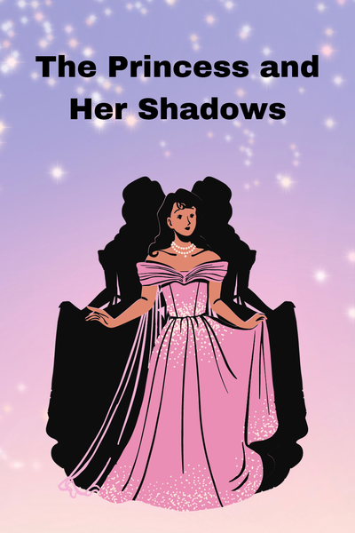 The Princess and her Shadows