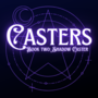 Casters Book Two: Shadow Caster