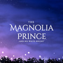 The Magnolia Prince and his White Knight