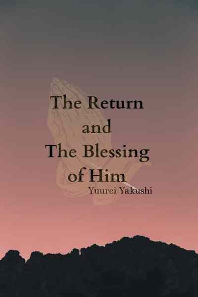 The Return and The Blessing of Him