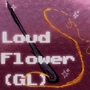 Loud Flower