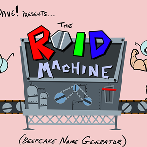 The Roid Machine (Beefcake Name Generator)