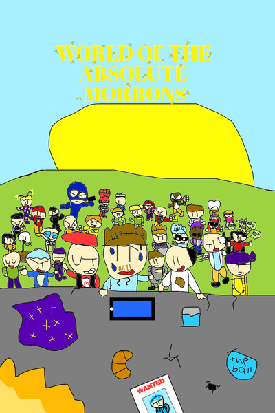 World of the absolute morrons