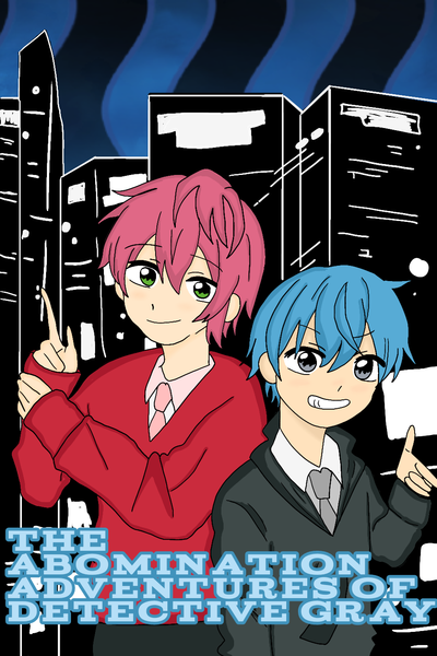 The Abomination Adventures of Detective Gray 