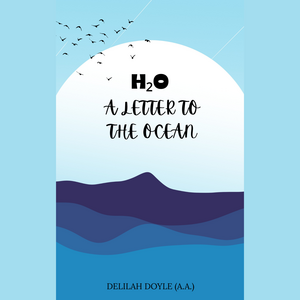 H₂O: A LETTER TO THE OCEAN