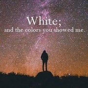 White; and the colors you showed me.