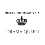 Inside the head of a Drama Queen