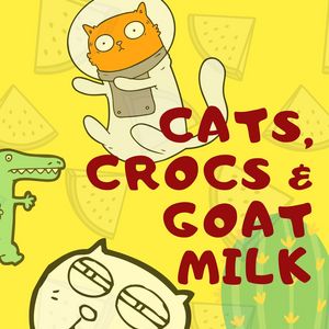 Cats, Crocs & Goat Milk (and other Shenanigans)