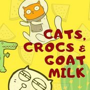 Cats, Crocs &amp; Goat Milk (and other Shenanigans)