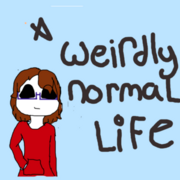 a weirdly normal life