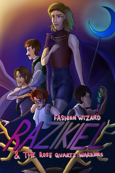 Fashion Wizard Razikiel and the Rose Quartz Warriors