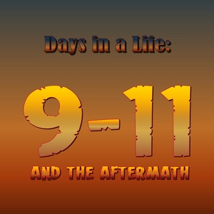 Days in a Life: 9-11 and the Aftermath