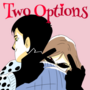 Two Options 