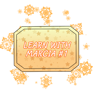 Extra: Learn with Marcia (1)